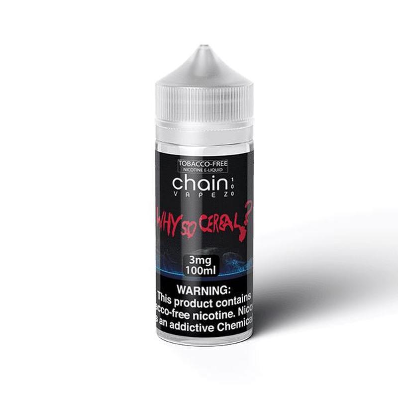 Why So Cereal by Chain Vapez Series E-Liquid 100mL (Freebase)